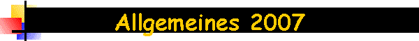 Allgemeines 2007