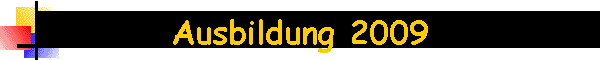 Ausbildung 2009