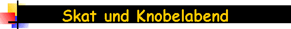 Skat und Knobelabend