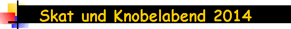 Skat und Knobelabend 2014