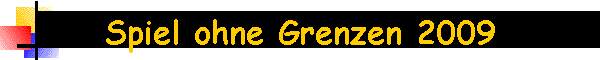 Spiel ohne Grenzen 2009