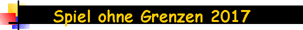 Spiel ohne Grenzen 2017